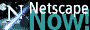 Get Netscape Now!